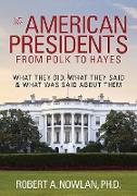 The American Presidents From Polk to Hayes