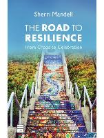 The Road to Resilience: From Chaos to Celebration