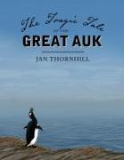 The Tragic Tale of the Great Auk