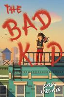 The Bad Kid