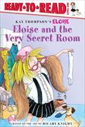 Eloise and the Very Secret Room: Ready-To-Read Level 1