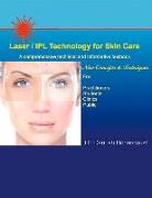 Laser / Ipl Technology for Skin Care: A Comprehensive Technical and Informative Textbook Volume 1