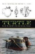 Turtle: David Bushnell's Revolutionary Vessel