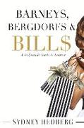 Barneys, Bergdorfs & Bill$: A Girlfriends' Guide to Finance Volume 1