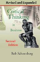 Critical Thinking in Business: Revised and Expanded Second Edition