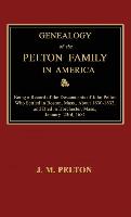 Genealogy of the Pelton Family in America. Being a Record of the Descendants of John Pelton Who Settled in Boston, Mass., about 1630-1632, and Died in