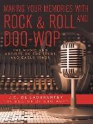 Making Your Memories with Rock & Roll and Doo-Wop
