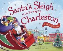 Santa's Sleigh Is on Its Way to Charleston: A Christmas Adventure