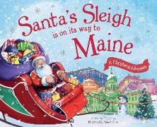 Santa's Sleigh Is on Its Way to Maine: A Christmas Adventure