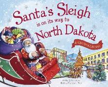 Santa's Sleigh Is on Its Way to North Dakota: A Christmas Adventure