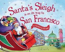 Santa's Sleigh Is on Its Way to San Francisco: A Christmas Adventure
