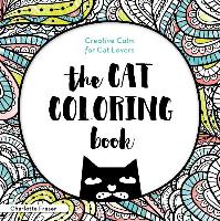 The Cat Coloring Book: Creative Calm for Cat Lovers