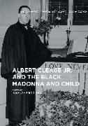 Albert Cleage Jr. and the Black Madonna and Child
