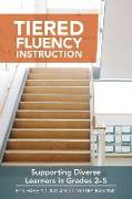 Tiered Fluency Instruction: Supporting Diverse Learners in Grades 2-5
