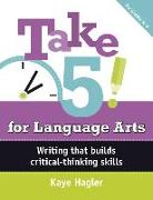 Take Five! for Language Arts: Writing That Builds Critical-Thinking Skills (K-2)