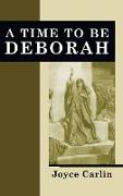 A Time to Be Deborah