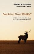Dominion Over Wildlife?