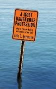 A Most Dangerous Profession