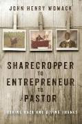 Sharecropper to Entrepreneur to Pastor