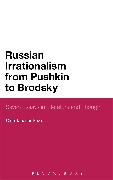 Russian Irrationalism from Pushkin to Brodsky