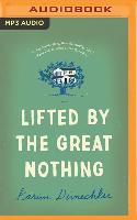 Lifted by the Great Nothing