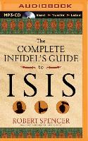 The Complete Infidel's Guide to Isis