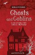 Ghosts and Goblins: Scary Stories from Around the World