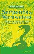 Serpents and Werewolves: Stories of Shape-Shifters from Around the World