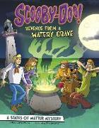 Scooby-Doo! a States of Matter Mystery: Revenge from a Watery Grave