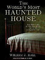 The World's Most Haunted House: The True Story of the Bridgeport Poltergeist on Lindley Street