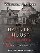 The Haunted House Diaries: The True Story of a Quiet Connecticut Town in the Center of a Paranormal Mystery