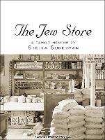 The Jew Store: A Family Memoir