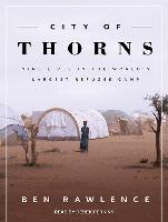 City of Thorns: Nine Lives in the World&#65533,s Largest Refugee Camp