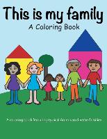 This Is My Family: Coloring Book
