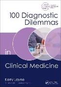 100 Diagnostic Dilemmas in Clinical Medicine