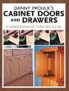 Danny Proulx's Cabinet Doors and Drawers