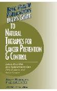 User's Guide to Natural Therapies for Cancer Prevention and Control