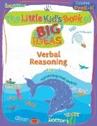 The Little Kid's Book of BIG Ideas: Verbal Reasoning