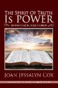 The Spirit of Truth Is Power: Reviving Faith in Jesus Christ Volume 1