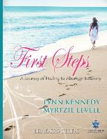 First Steps Journey of Healing to Abortion Recovery