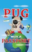 Pug with a Passport: A Kids' Travel Guide