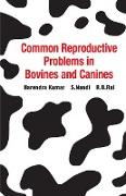 Common Reproductive Problems in Bovines and Canines