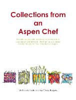 Collections from an Aspen Chef