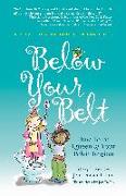 Below Your Belt: How to be Queen of your Pelvic Region