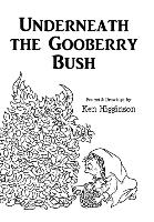 Underneath the Gooberry Bush