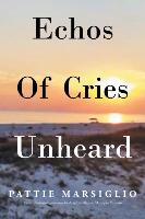 Echos Of Cries Unheard