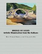 Bridge of Light: Artistic Illumination from the Balkans