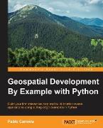 Geospatial Development by Example with Python