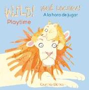 Wild! Playtime/¡Qué Locura! a la Hora de Jugar