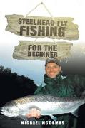 Steelhead Fly-Fishing for the Beginner